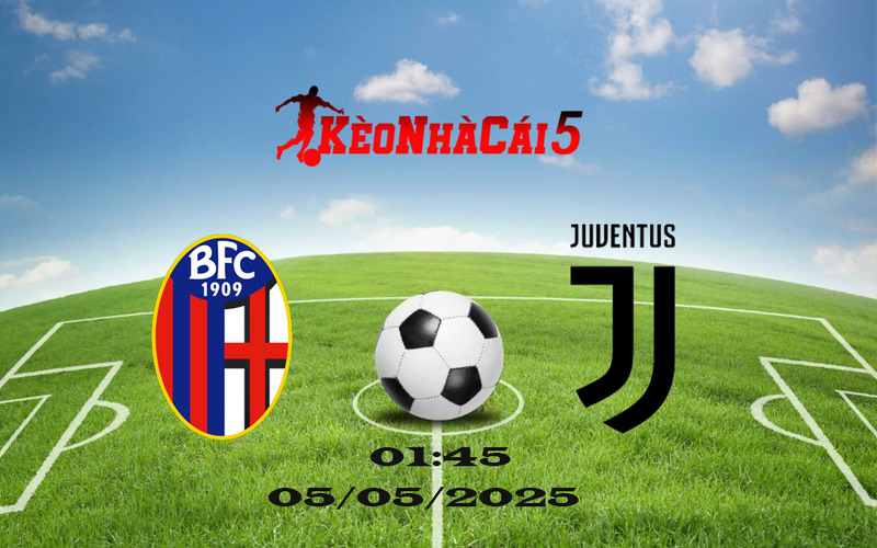 Soi Kèo Nhà Cái Bologna vs Juventus 05/05/2025 Serie A